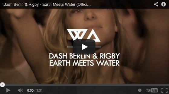 Dash Berlin & Rigby - Earth Meets Water (Official Music Video)